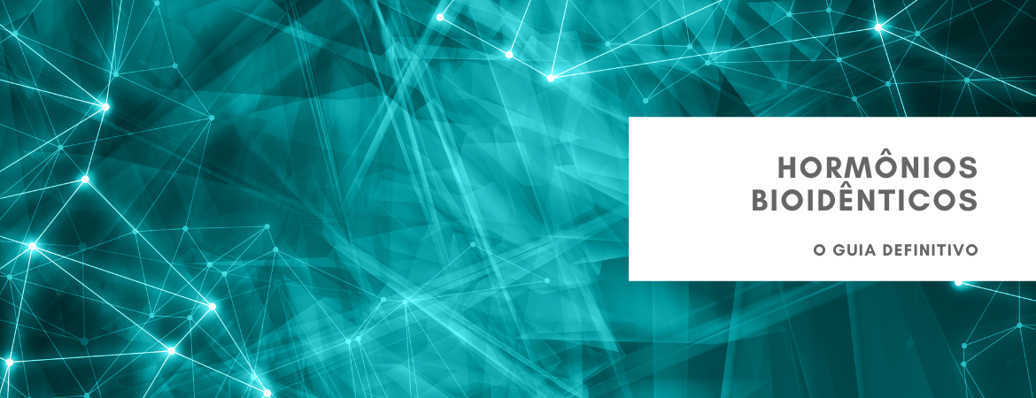 Hormônios Bioidênticos